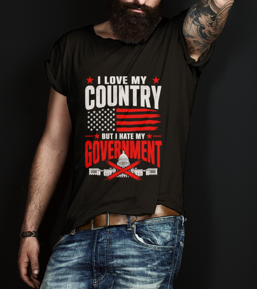 I Love My Country American Flag Capitol Icons Hate My Government T-Shirt