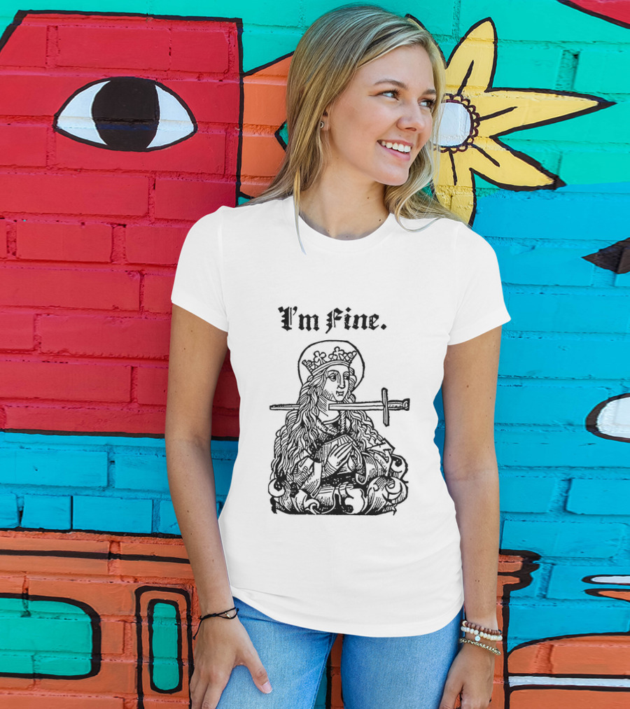 Medieval Lady With Sword Through Head I'm Fine Sarcastic T-Shirt