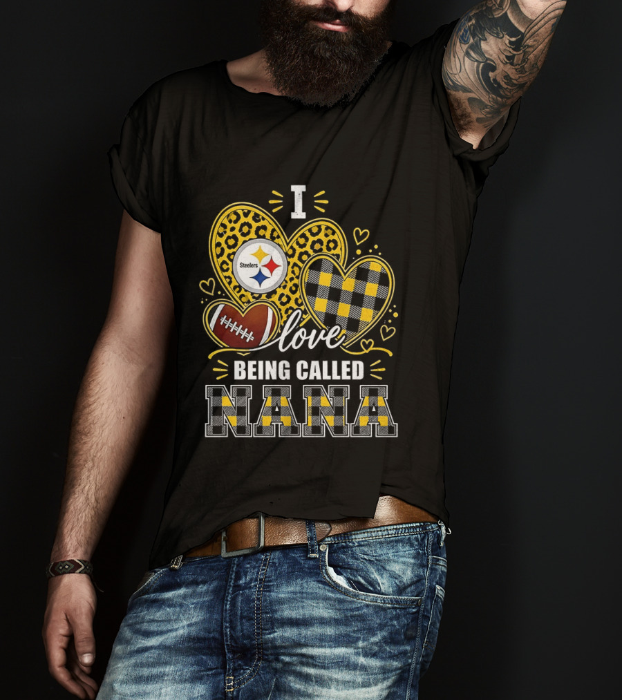 I Love Being Called Nana Pittsburgh Steelers Hearts Football T-Shirt