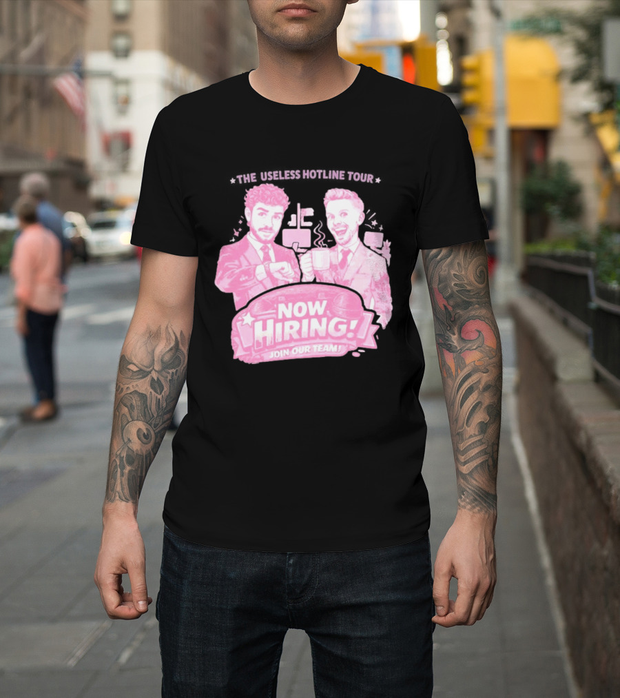 The Useless Hotline Tour 2026 Now Hiring Join Our Team T-Shirt
