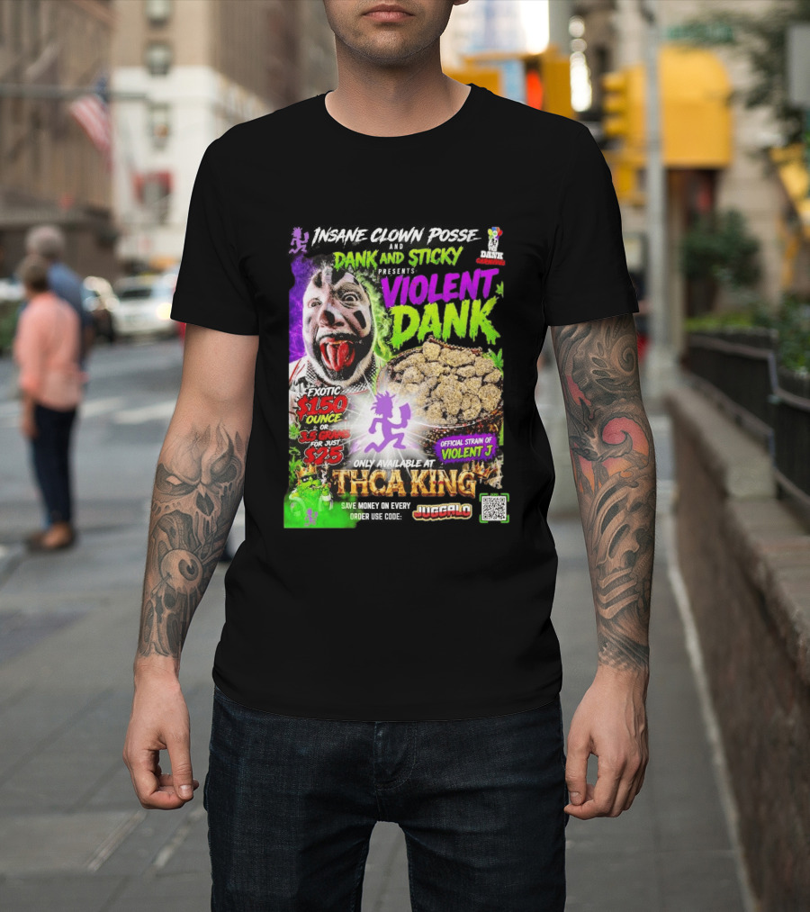 Insane Clown Posse Dank And Sticky Presents Violent Dank Exotic Violent J THCa King Galo T-Shirt