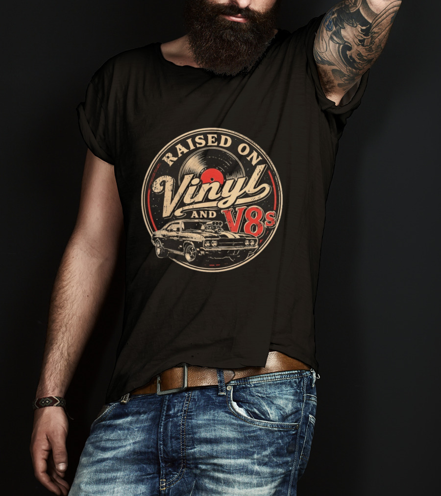 Raised On Vinyl And V8s Classic Car Music T-Shirt