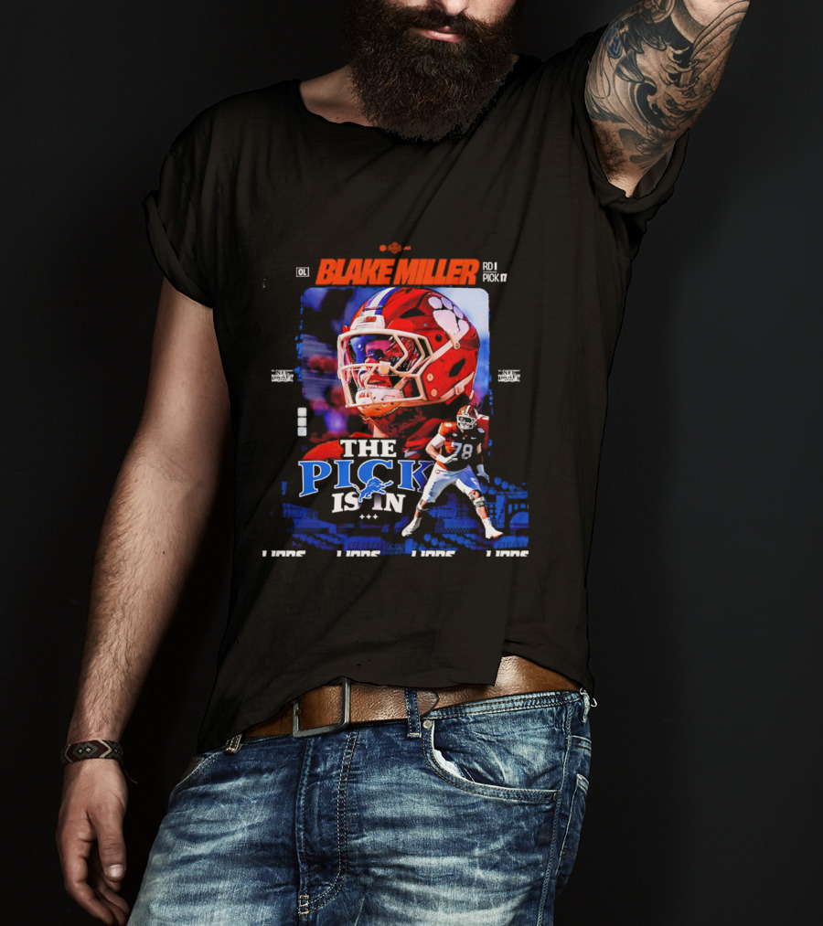 Blake Miller Round 1 Pick 17 Detroit Lions The Pick Is T-Shirt