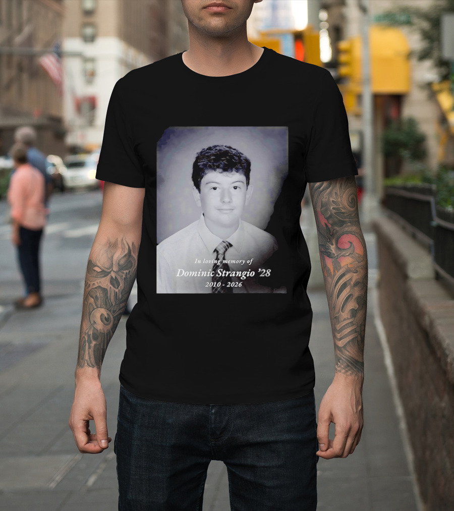 In Loving Memory Of Dominic Strangio 2010 2026 T-Shirt