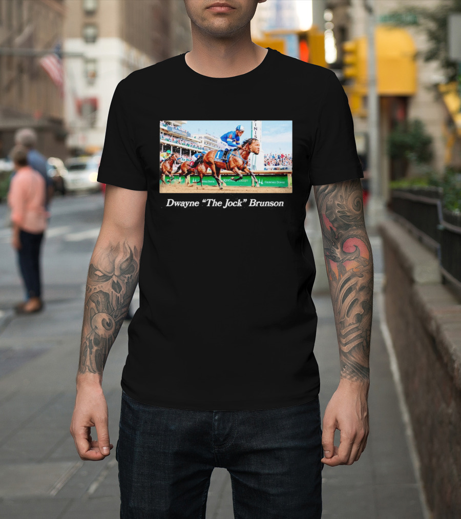 Dwayne The Jock Brunson Racing At Kentucky Derby Churchill Downs T-Shirt