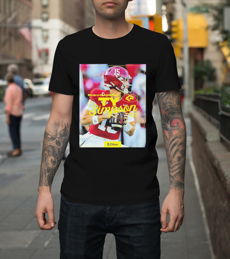 Welcome To The Neighborhood Ty Simpson Los Angeles Rams Quarterback Alabama T-Shirt