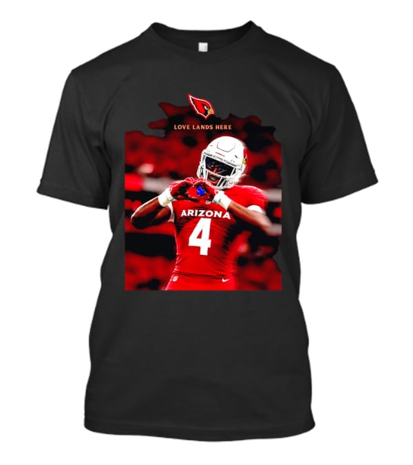 Love Lands Here Arizona Cardinals Football Player Number 4 T-Shirt