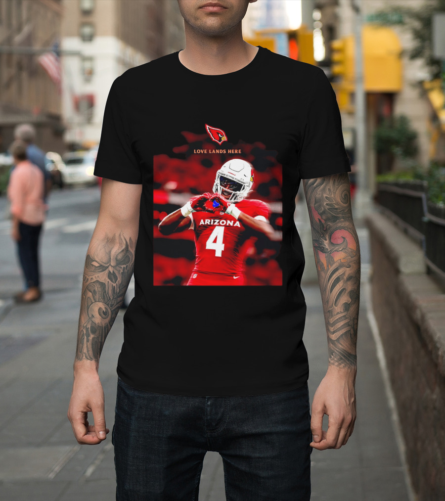 Love Lands Here Arizona Cardinals Football Player Number 4 T-Shirt