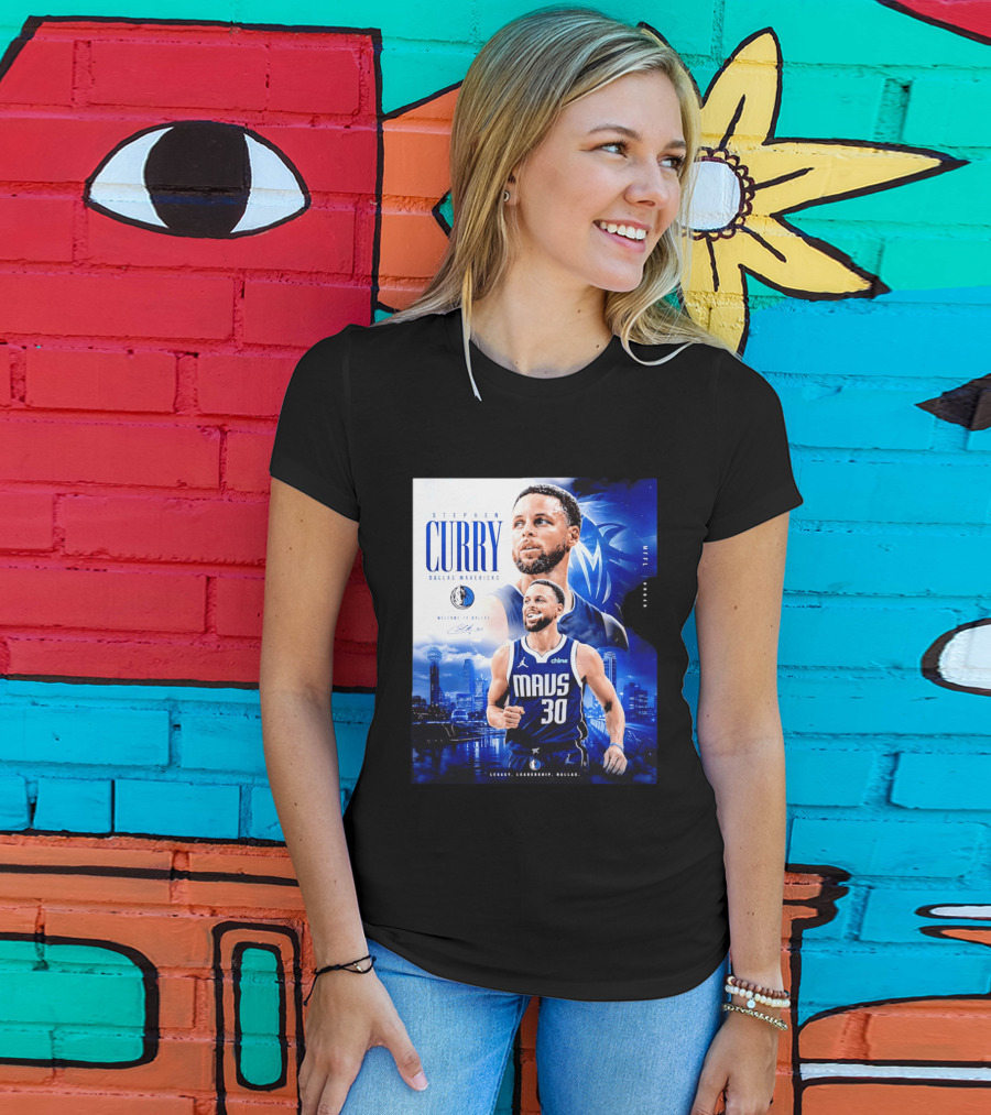 Stephen Curry Dallas Mavericks Welcome To Dallas Legacy Leadership Mavs 30 T-Shirt