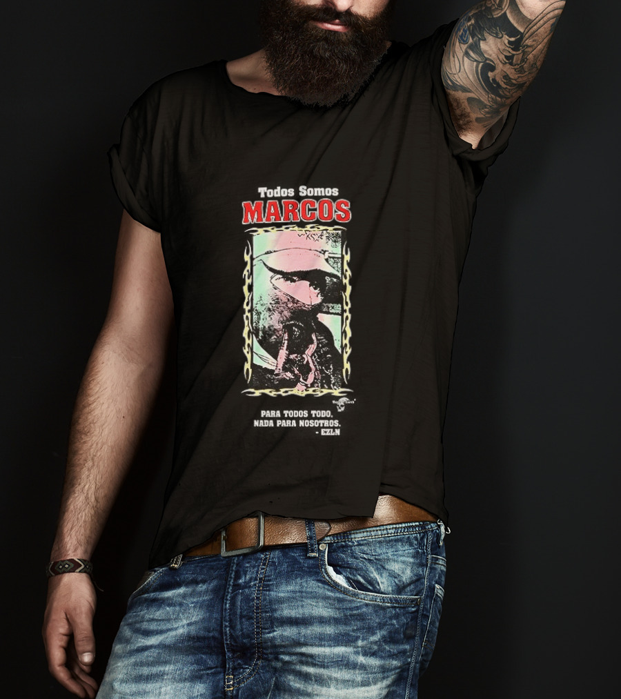 Todos Somos Marcos Para Todos Nada Para Nosotros Marcos T-Shirt