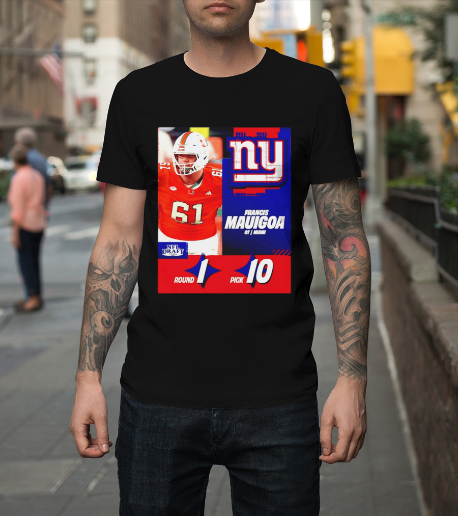 Round 1 Pick 10 NFL Draft 2026 Francis Mauigoa New York Giants Miami T-Shirt
