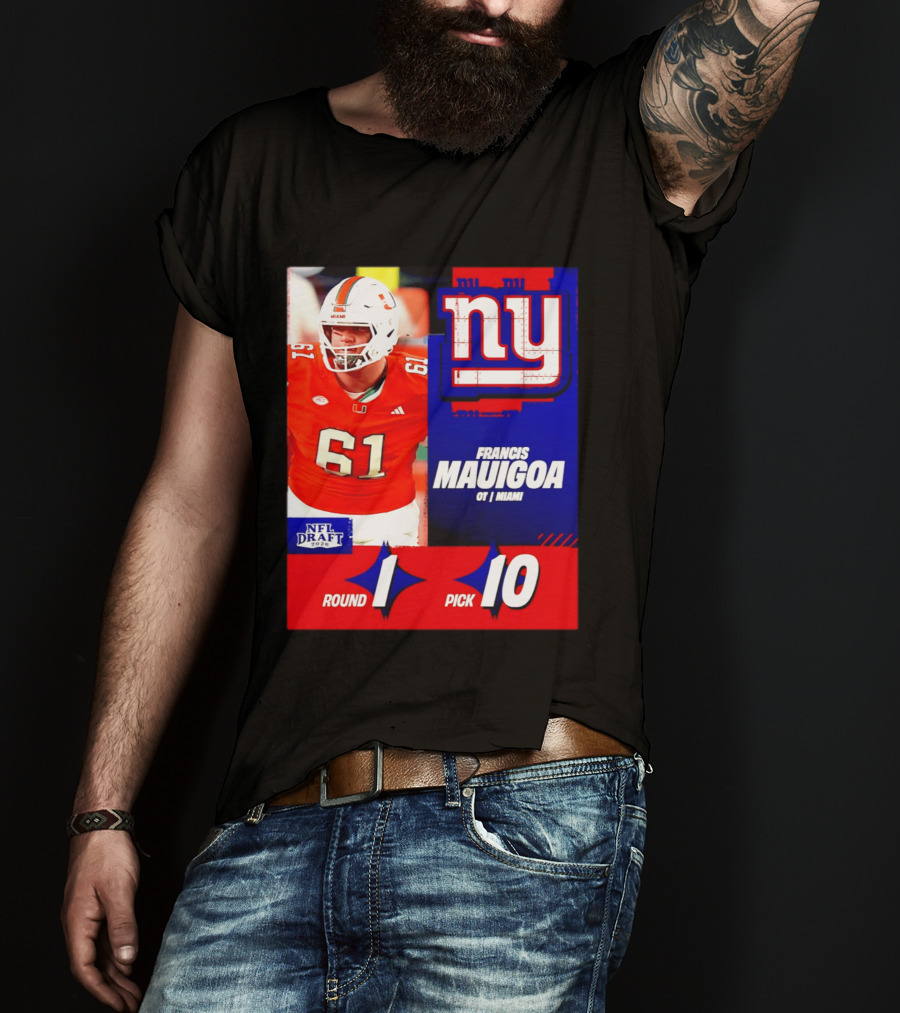 Round 1 Pick 10 NFL Draft 2026 Francis Mauigoa New York Giants Miami T-Shirt