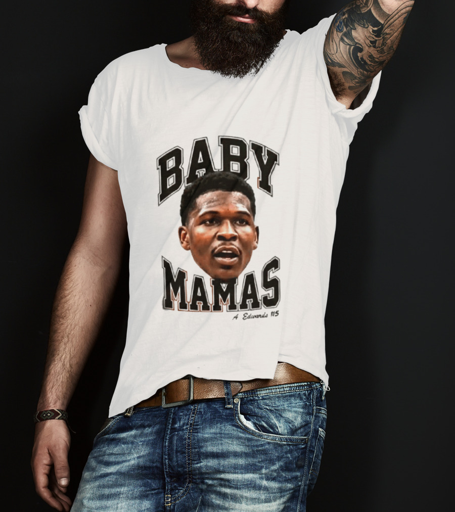Anthony Edwards Baby Mamas A Edwards #5 T-Shirt