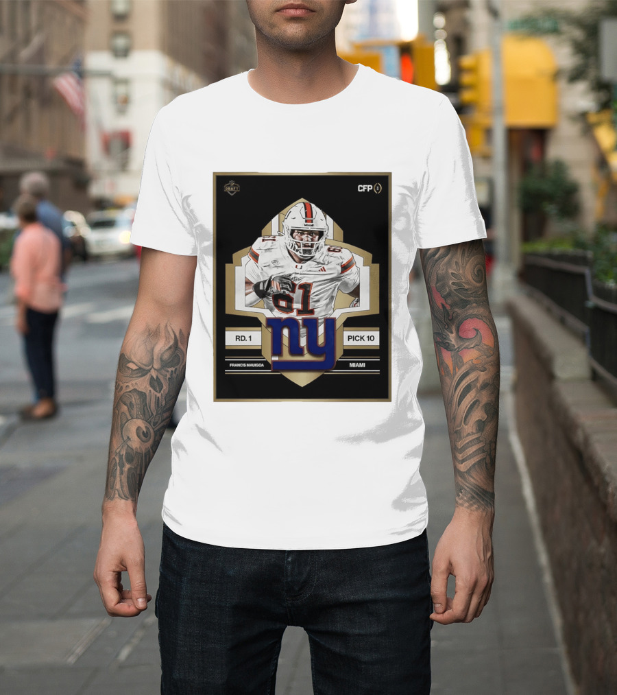 Francis Mauigoa Miami Round 1 Pick 10 New York Giants 2026 Draft T-Shirt