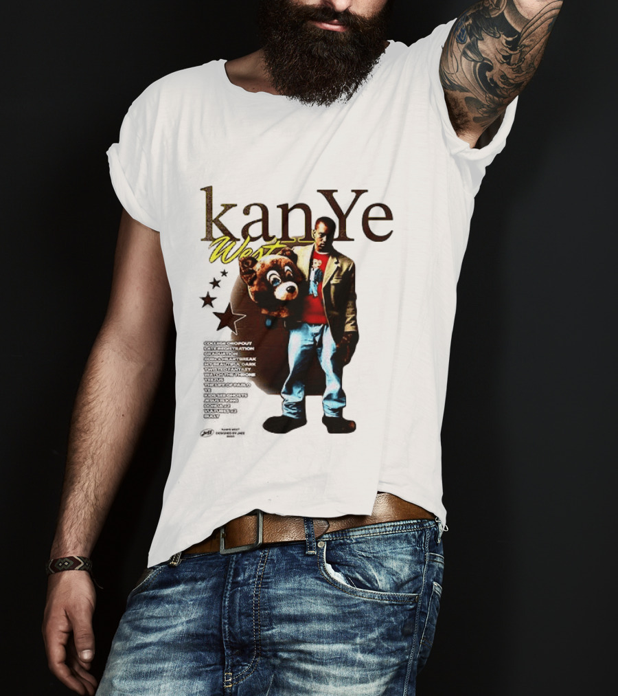 Kanye West Can't Tell Me Nothin Bear Dropping Out Was You Sayin Somethin T-Shirt