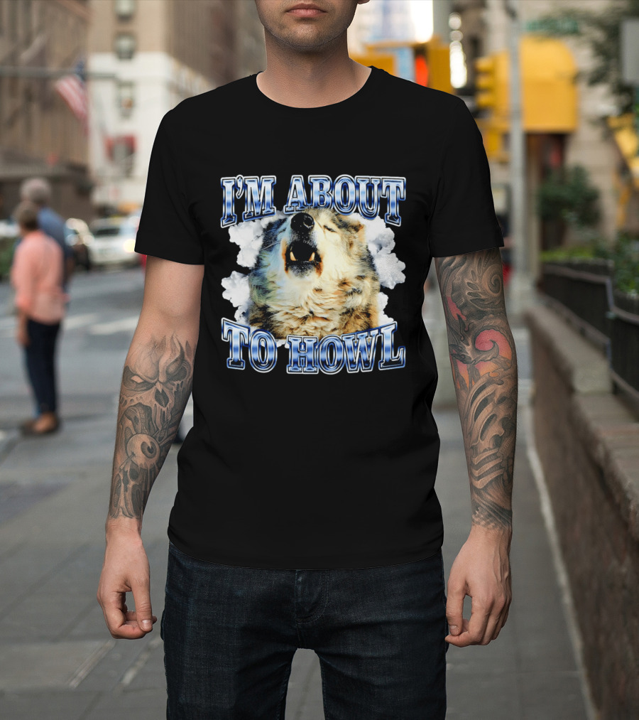 I'm About To Howl Minnesota Timberwolves Fan T-Shirt