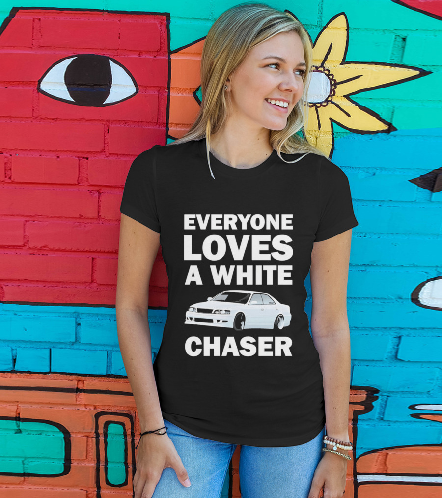 Everyone Loves A White Car Chaser T-Shirt