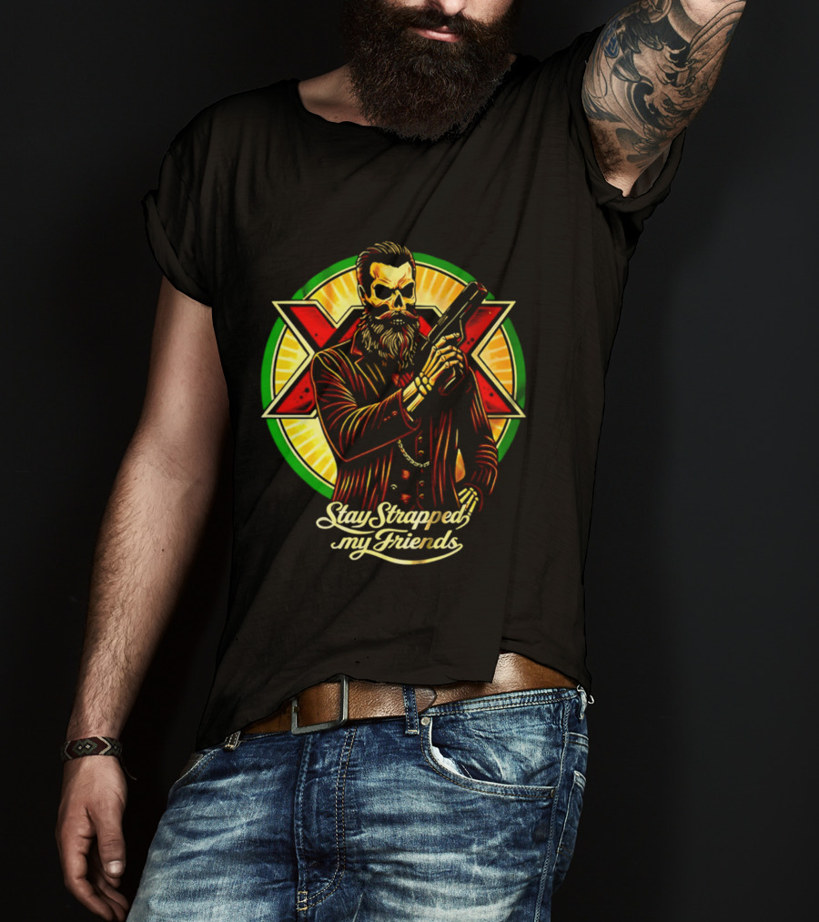 Stay Strapped My Friends Skeleton With Suit And Gun Crossed Circle T-Shirt