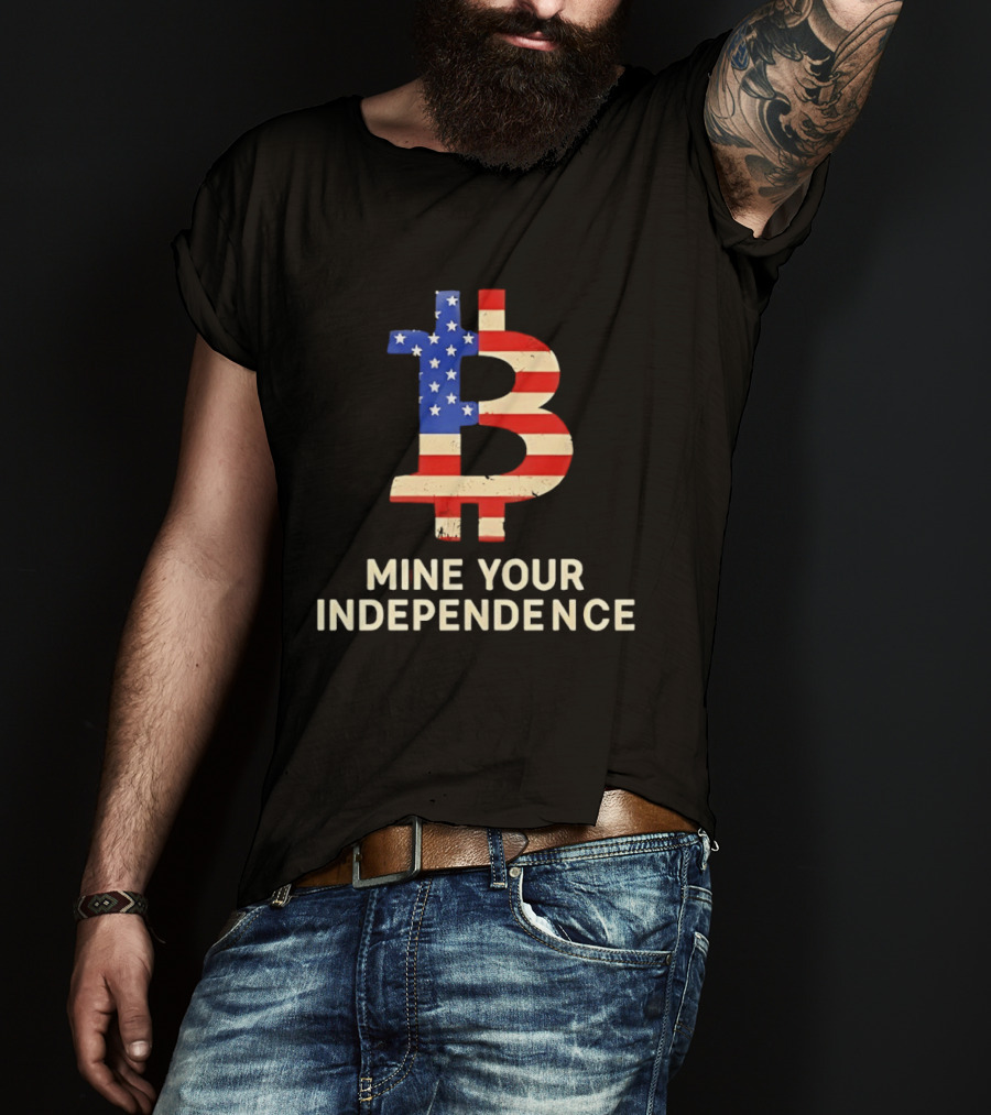USA Flag Bitcoin Mine Your Independence T-Shirt