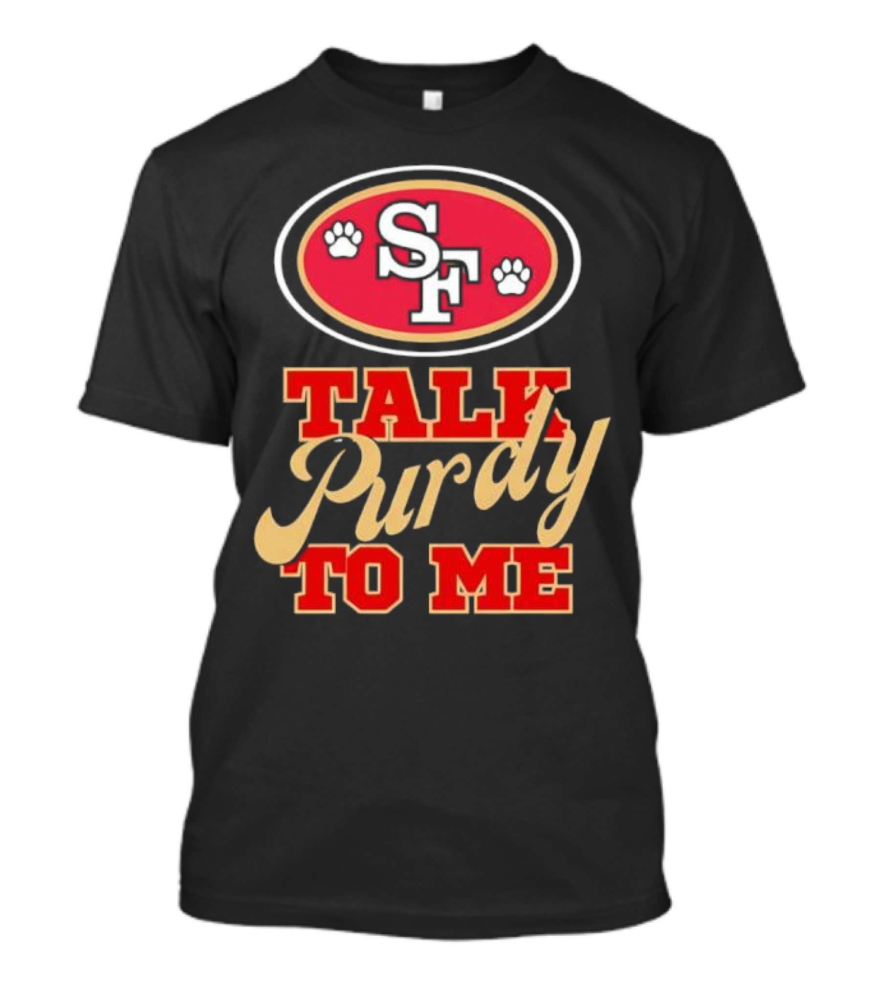 San Francisco 49ers SF Talk Purdy To Me T-Shirt