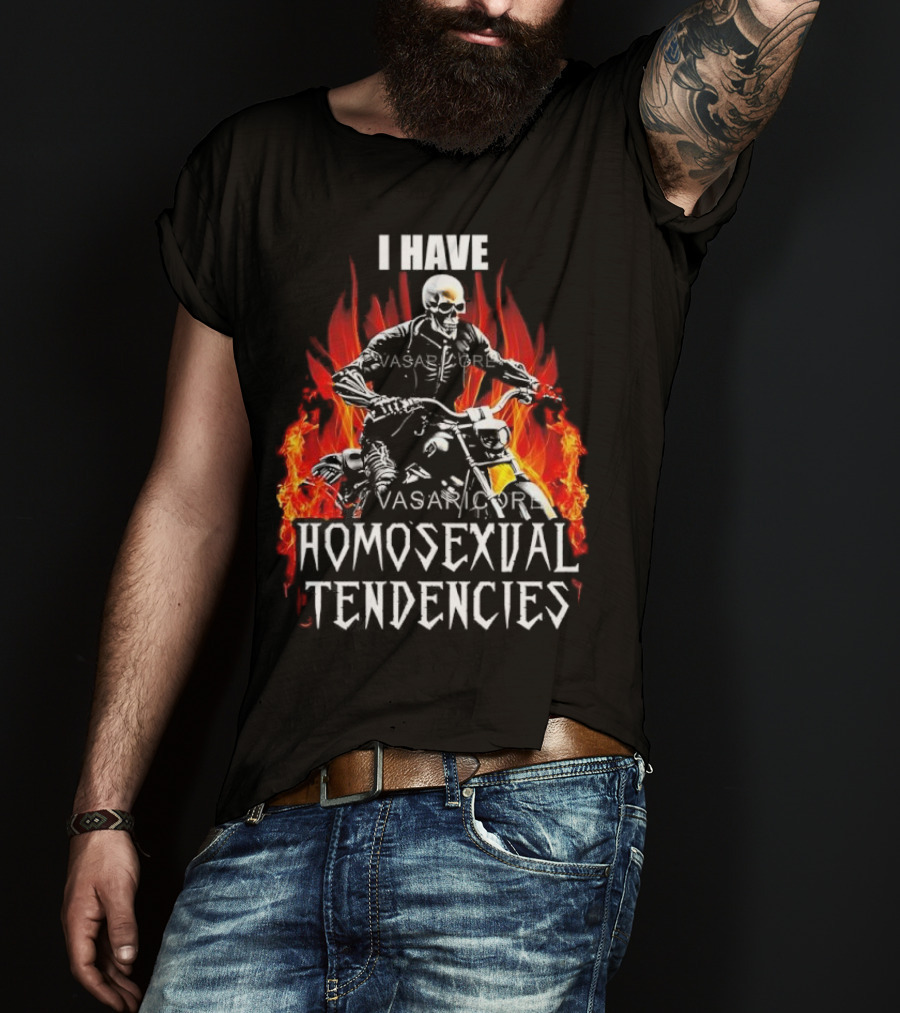 I Have Homosexual Tendencies Skeleton Motorcycle Flaming Background T-Shirt
