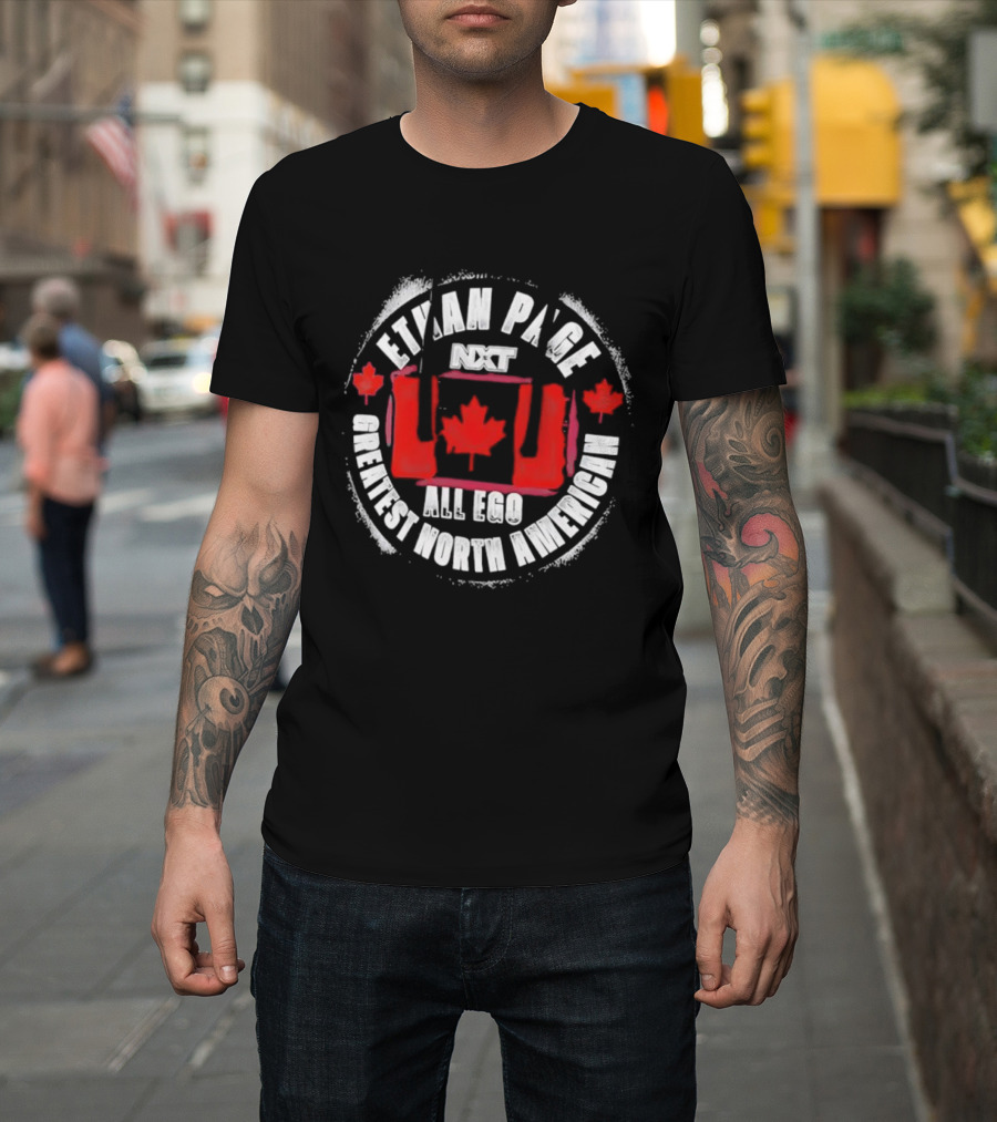 Ethan Page All Ego Greatest North American Canadian Flag T-Shirt