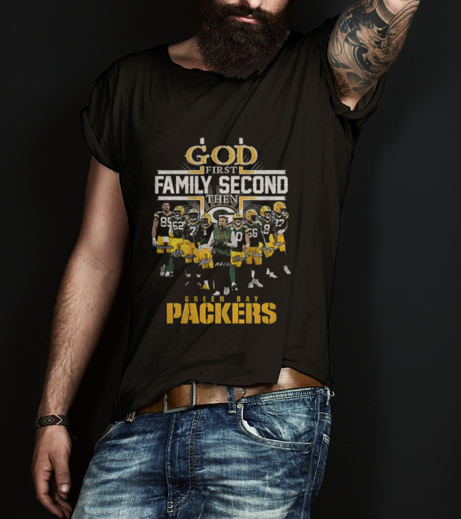 God First Family Second Then Packers NFL Green Bay Football 2025 T-Shirt