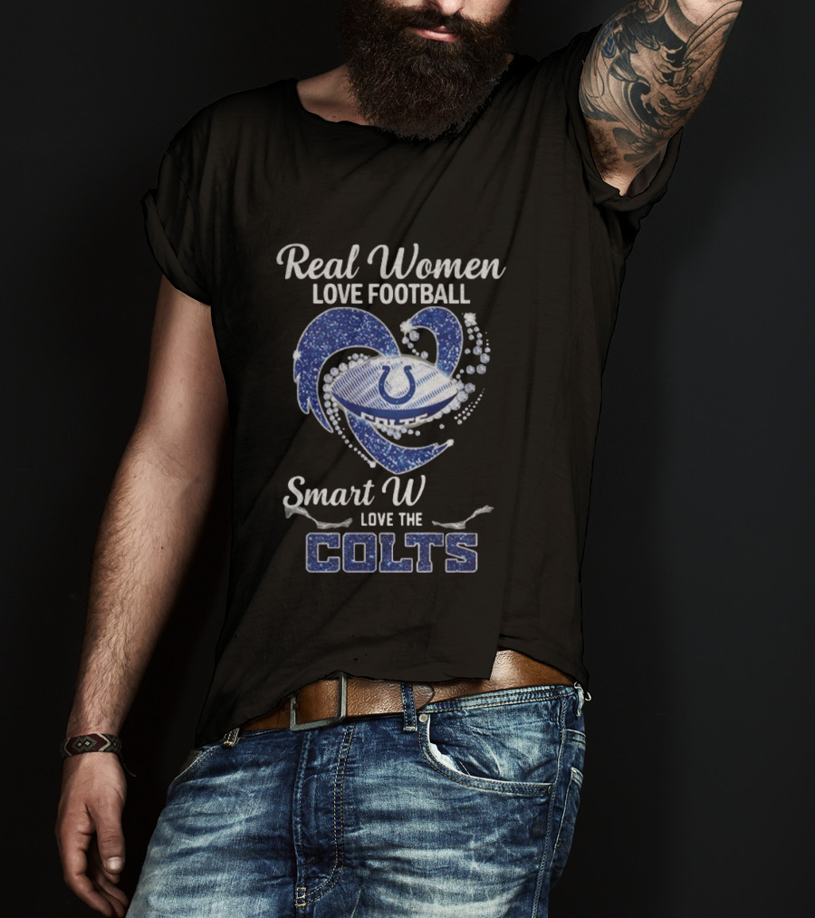 Real Women Love Football Smart Women Love The Colts NFL Indianapolis 2025 T-Shirt