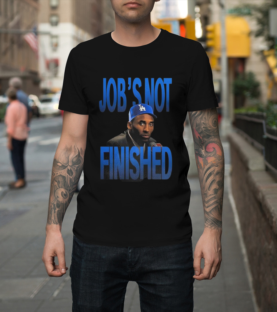 Job's Not Finished Kobe Los Angeles Dodgers 2025 Champions T-Shirt