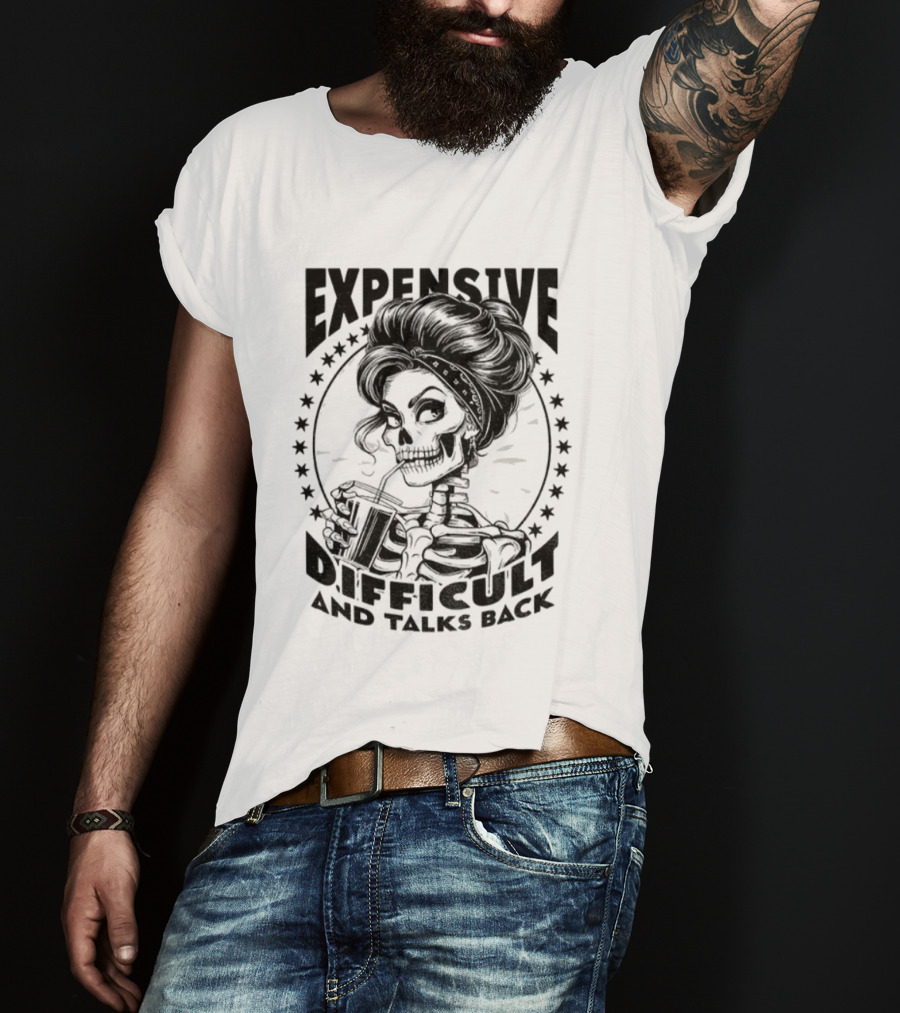 Vintage Girl Skeleton Expensive Difficult And Talks Back T-Shirt