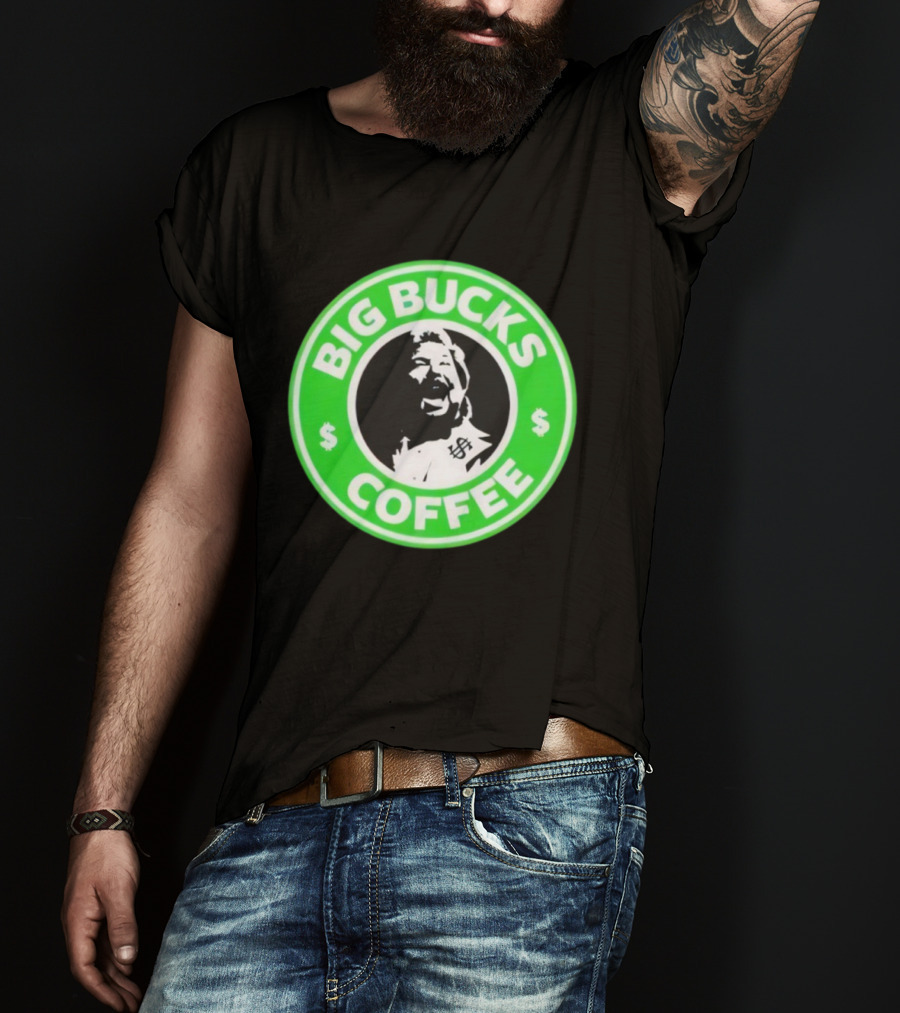 Ted DiBiase Big Bucks Coffee Parody Design T-Shirt