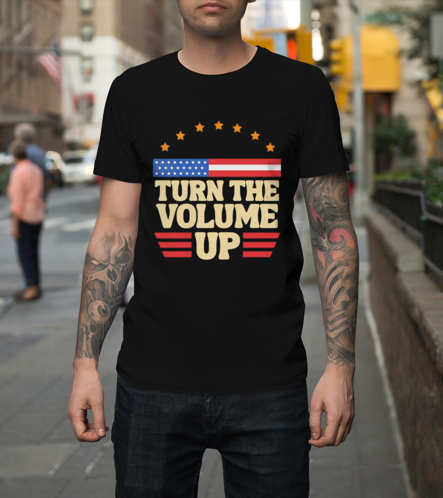 Turn The Volume Up USA Stars Stripes Patriotic Style T-Shirt