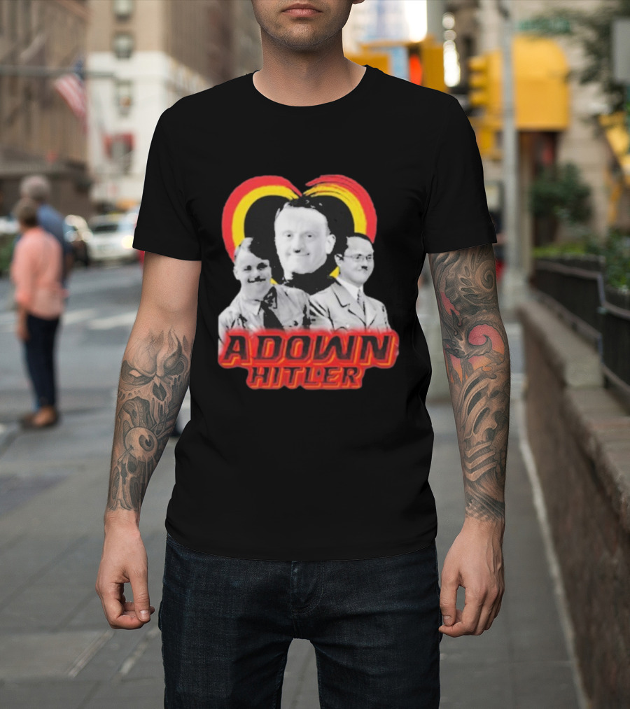 Adolf Hitler Adown Hitler T-Shirt