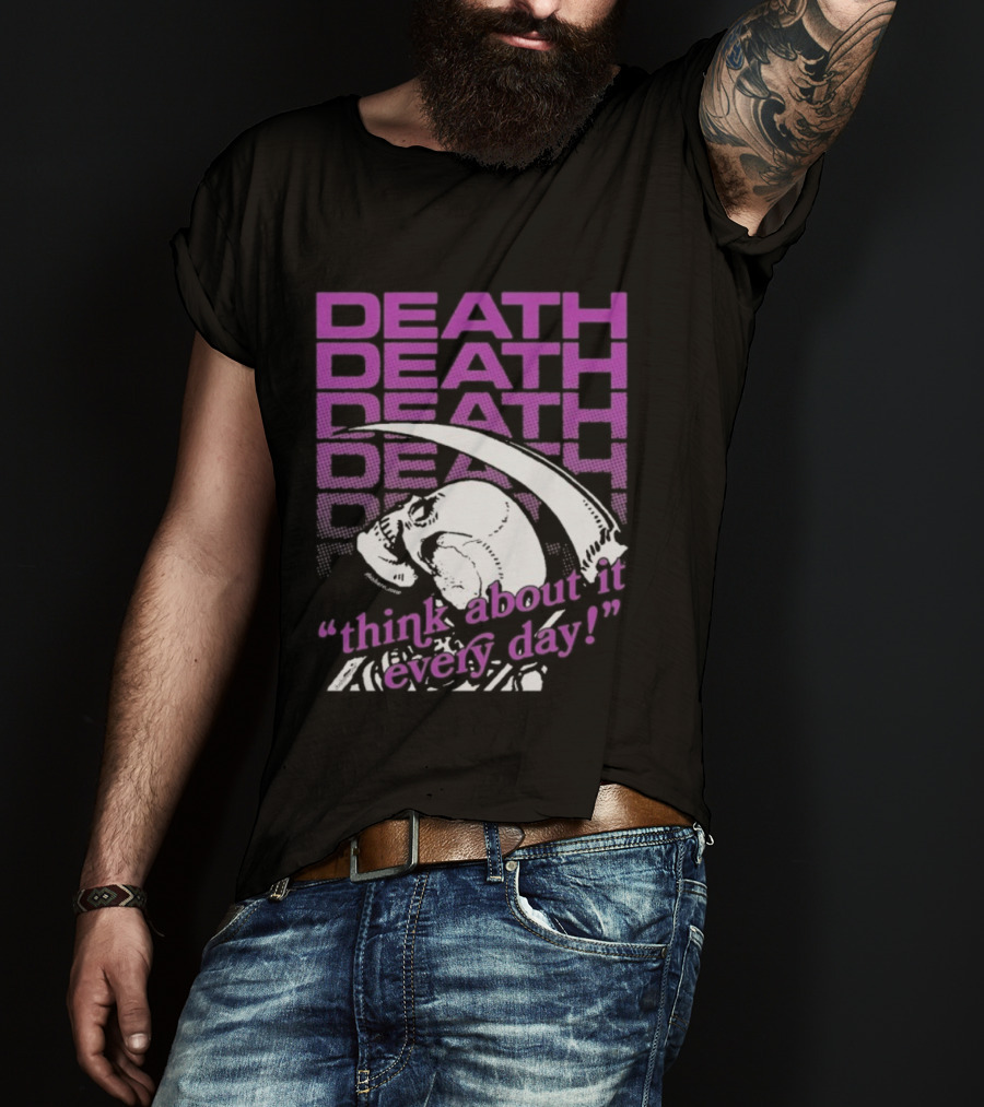 Death Think About It Every Day Skull Pink Reaper T-Shirt