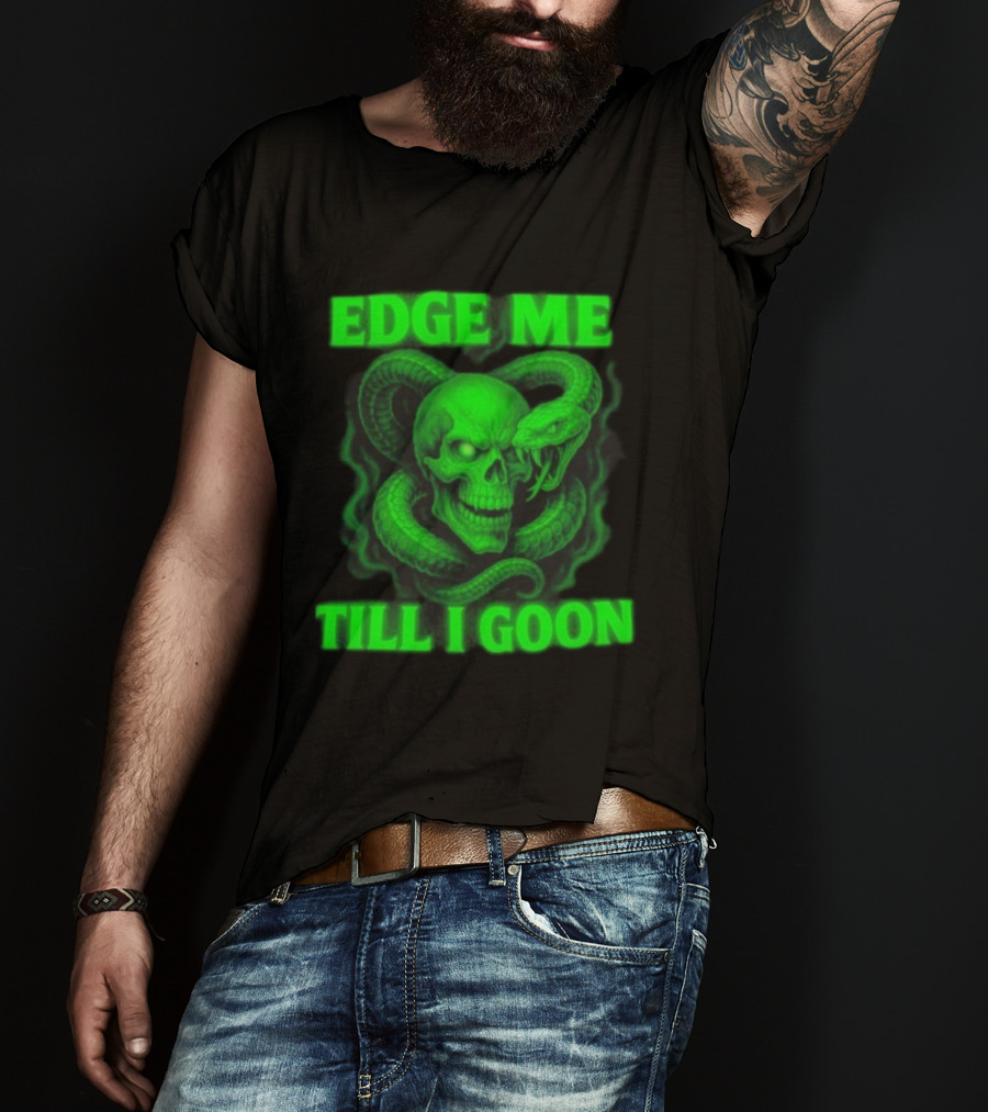 Edge Me Till I Goon Snake Skull Green T-Shirt