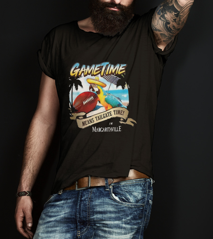 Game Time Means Tailgate Time In Margaritaville Football Parrot Beach Scene T-Shirt