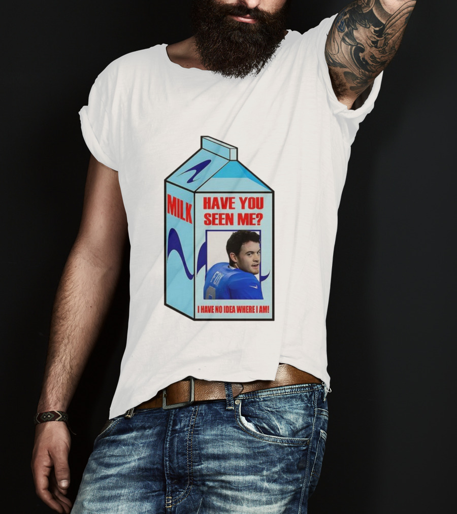 Jack Fox Detroit Lions Have You Seen Me Meme Milk Carton I Have No Idea Where I Am T-Shirt