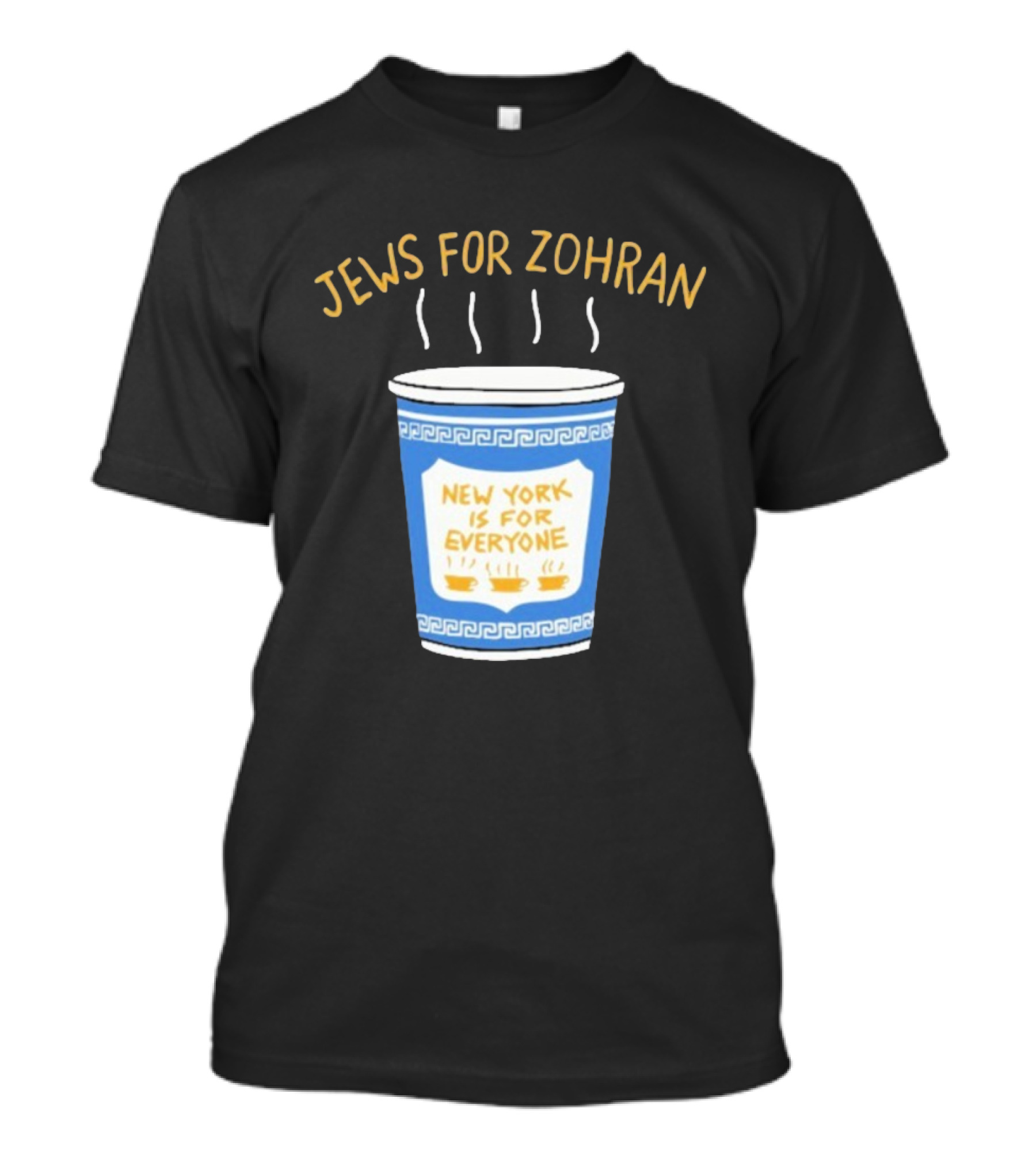 Zohran New York Is For Everyone Cup Jews For Zohran T-Shirt