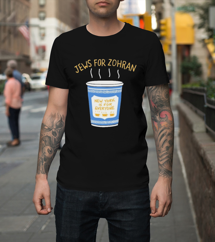 Zohran New York Is For Everyone Cup Jews For Zohran T-Shirt