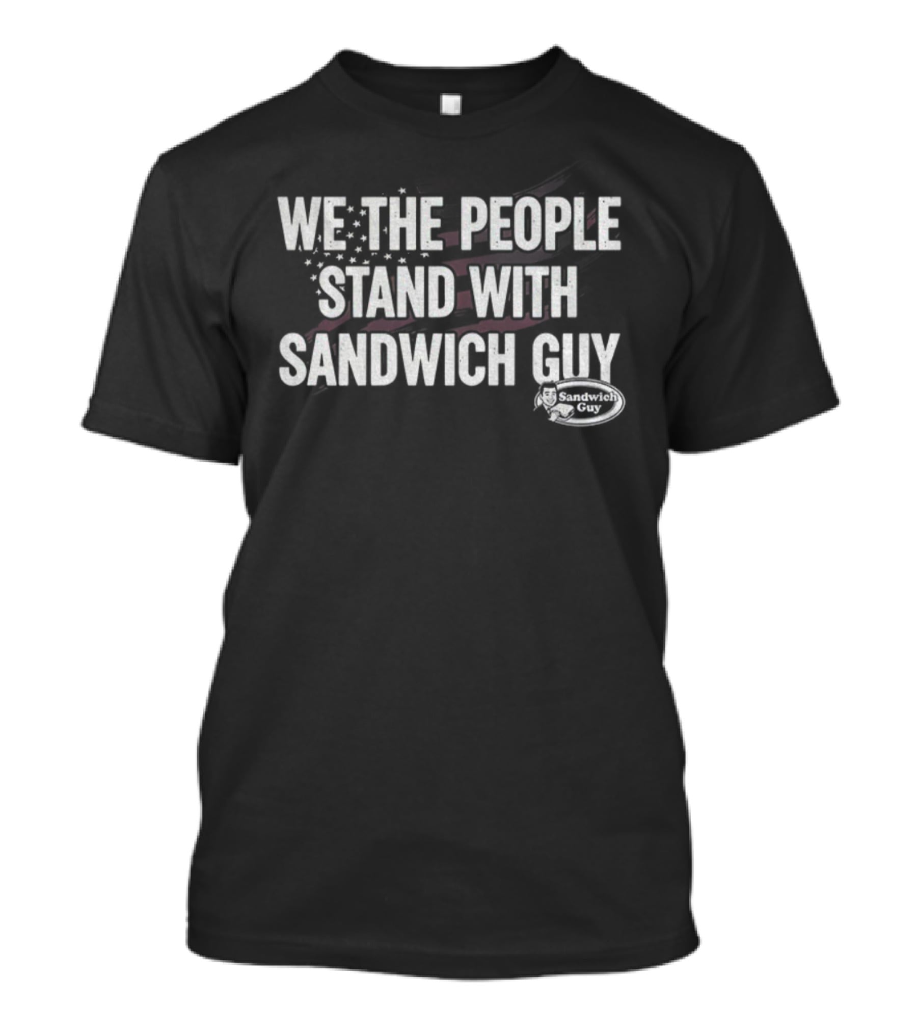We The People Stand With Sandwich Guy Protest T-Shirt