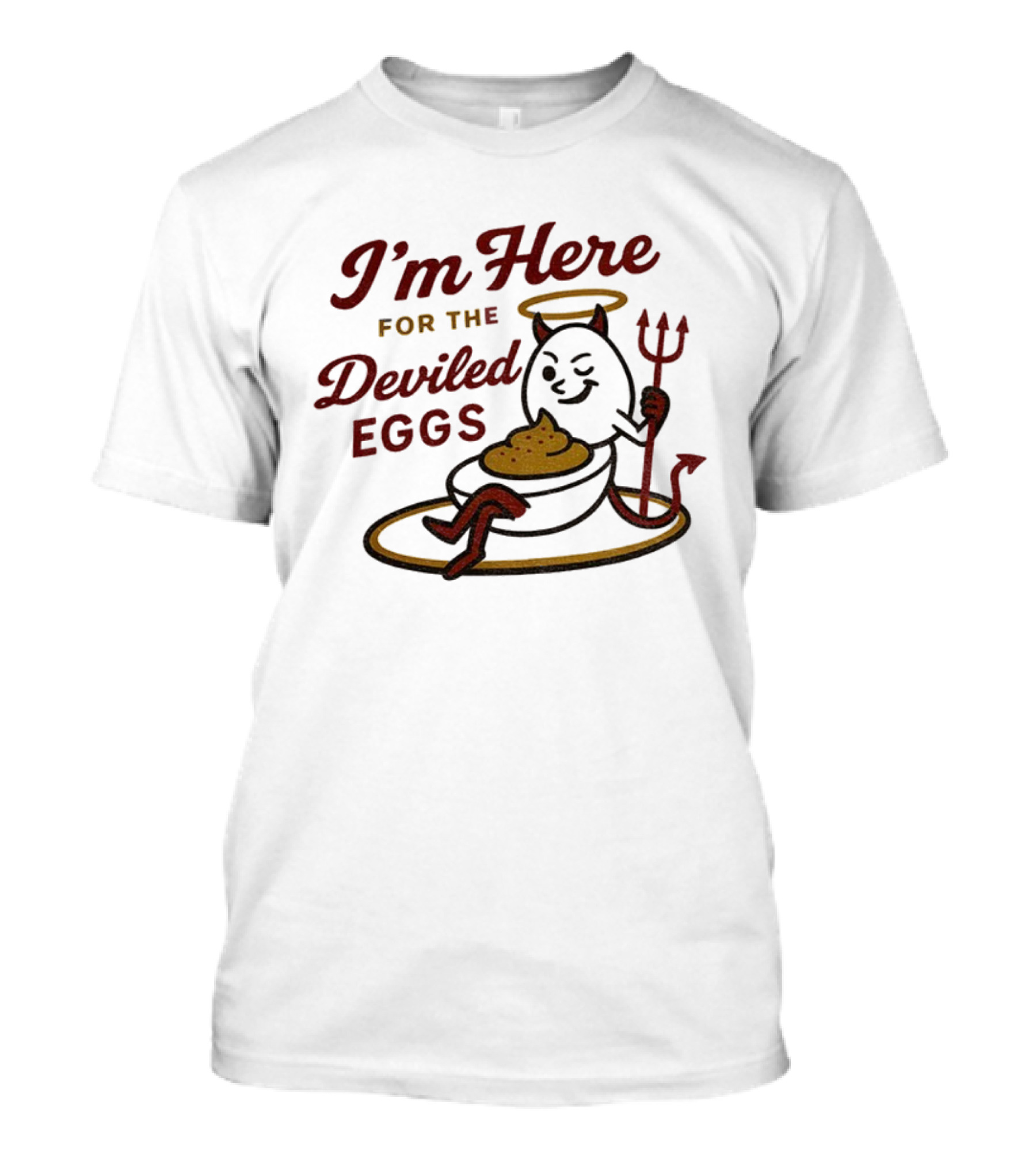 I'm Here For The Deviled Eggs Caption With Playful Devil And Halo T-Shirt