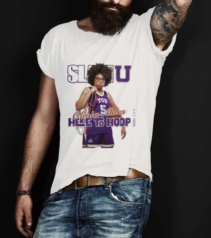 SlamU Olivia Miles TCU Basketball Here To Hoop T-Shirt
