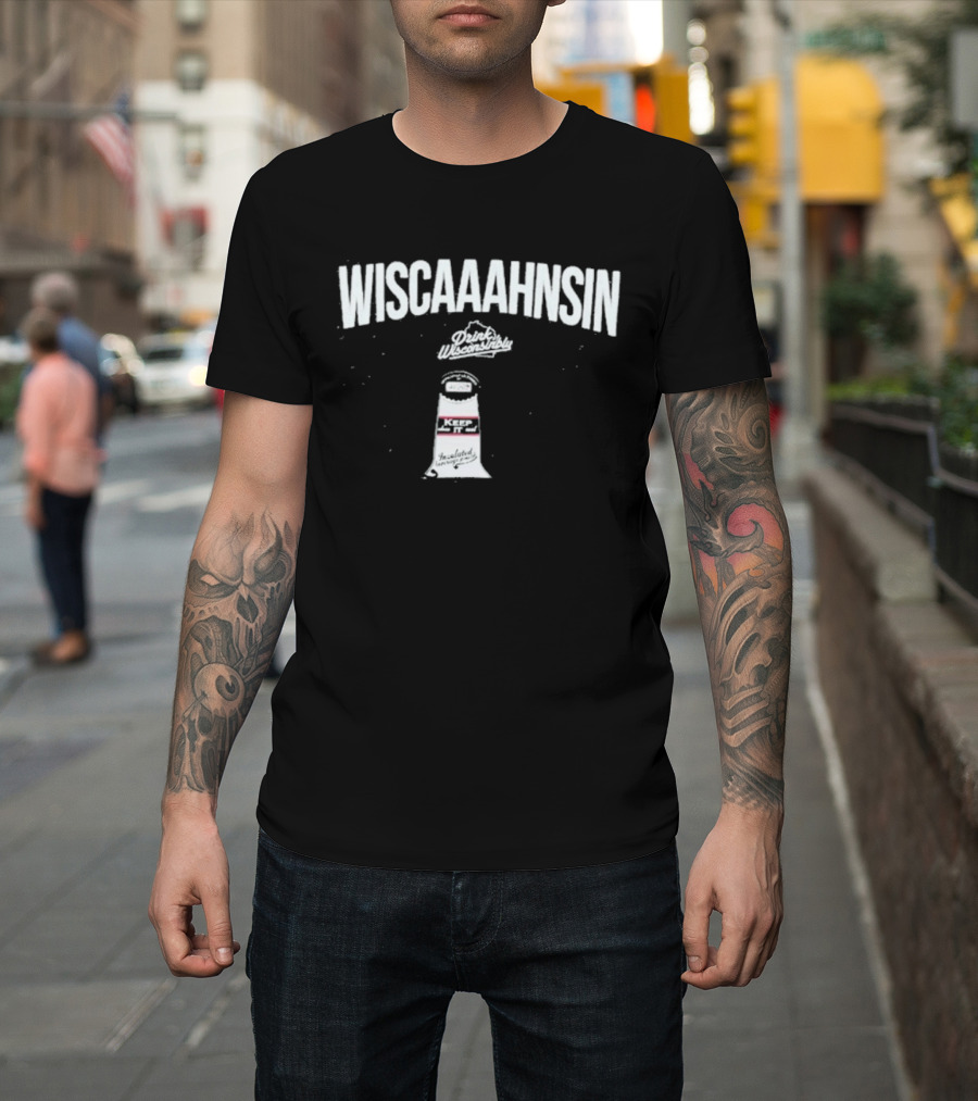 Drink Wisconsinbly Wiscaaahnsin Tailgate Pouch Lighthouse And Great Lake T-Shirt