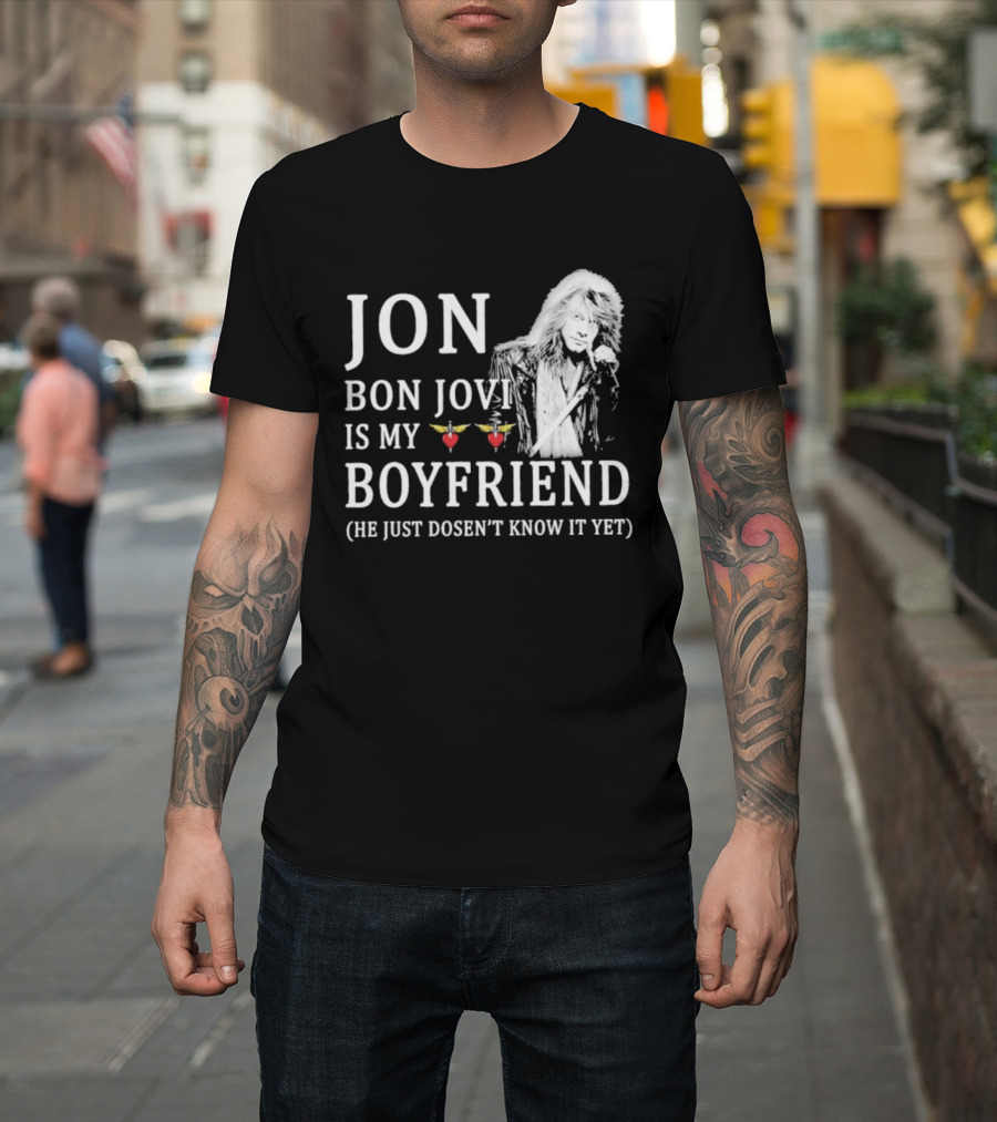 Jon Bon Jovi Is My Boyfriend Heart Wings Icon He Just Doesn’t Know It Yet T-Shirt