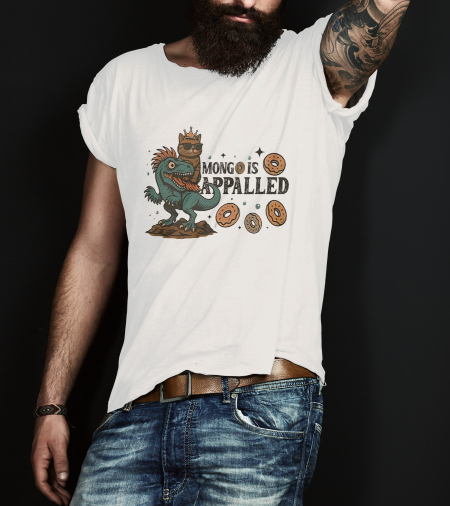 Cat With Crown Riding Dinosaur Among Flying Donuts Mongo Is Appalled T-Shirt