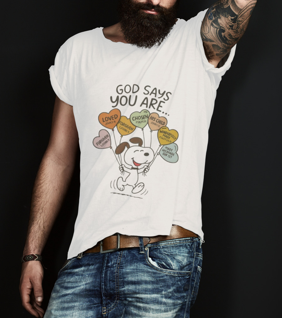 Snoopy Peanuts God Says You Are Loved Forgiven Chosen His Child Wonderfully Made T-Shirt