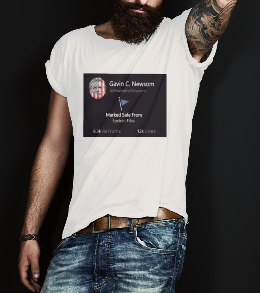Gavin C Newsom Marked Safe From Epstein Files American Flag Icon 6.3k ReTruths 12k Likes T-Shirt