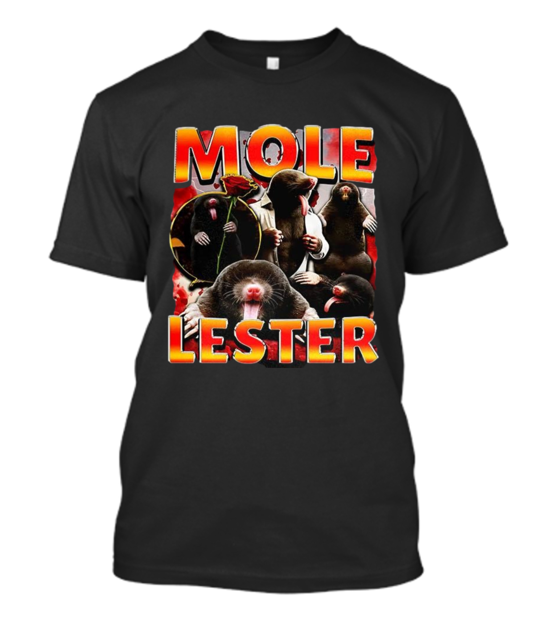 Mole Lester Charm Parody With Roses And Moles T-Shirt