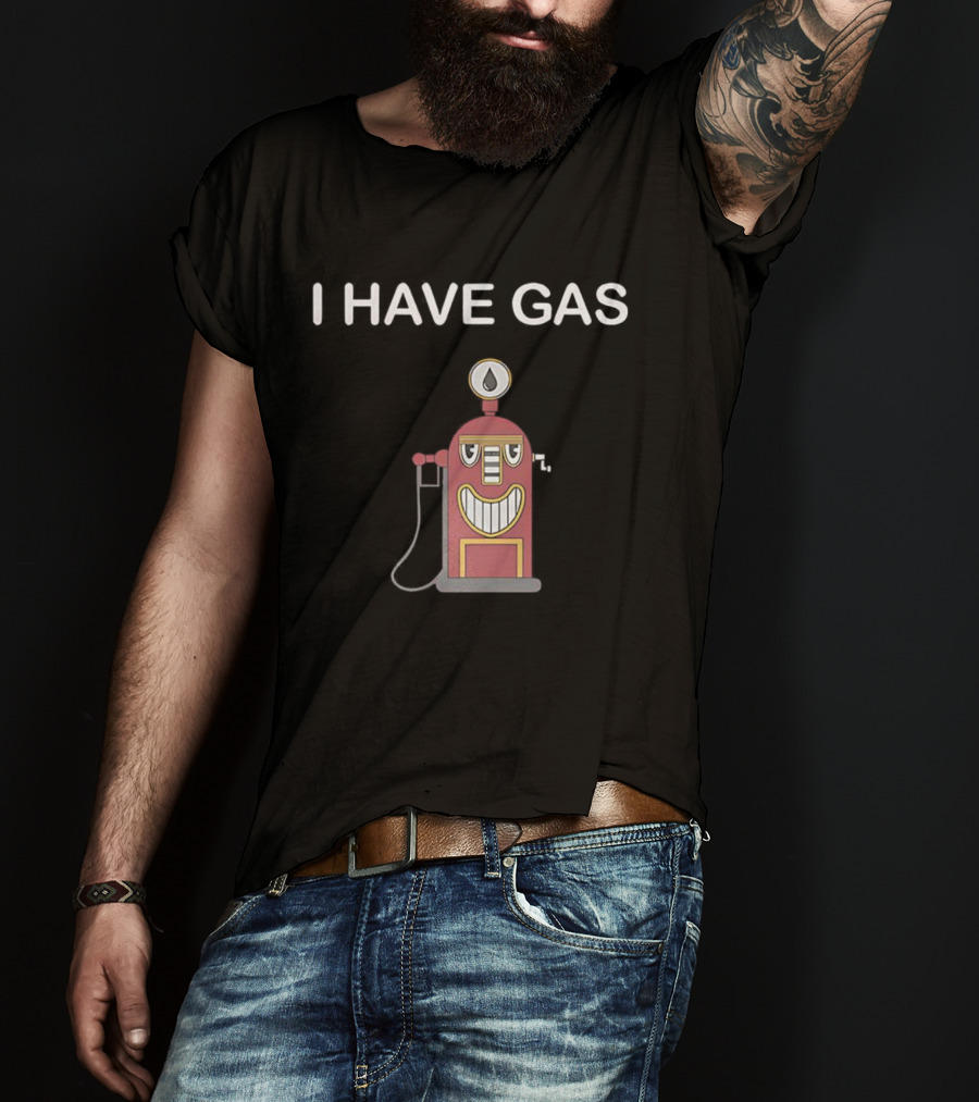 I Have Gas Funny Gas Pump Animation T-Shirt
