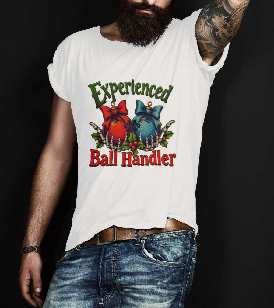 Experienced Ball Handler Christmas Ornament Skeleton Hands T-Shirt